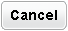 Cancel